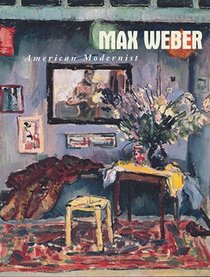 Max Weber: American modernist
