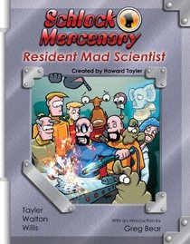 Schlock Mercenary: Resident Mad Scientist