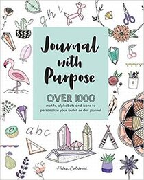 Journal with Purpose: Over 1000 motifs, alphabets and icons to personalize your bullet or dot journal