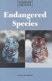 Opposing Viewpoints Digests - Endangered Species (hardcover edition)