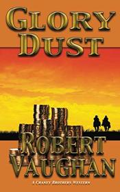 Glory Dust (A Chaney Brothers Western)