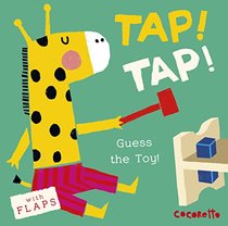 Tap! Tap!: Guess the Toy! (What's That Noise?)