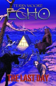 Terry Moore's Echo Volume 6: The Last Day TP