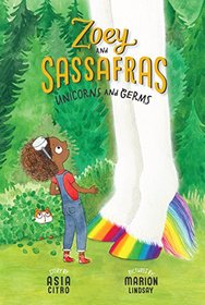 Unicorns and Germs (Zoey and Sassafras)