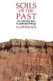 Soils of the Past : An Introduction to Paleopedology