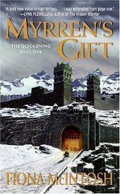 Myrren's Gift  (Quickening, Bk 1)