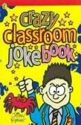 The Crazy Classroom Joke Book (Puffin jokes, games, puzzles)