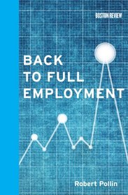Back to Full Employment (Boston Review Books)