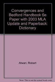Convergences and Bedford Handbook 6e paper with 2003 MLA Update and paperback: dictionary