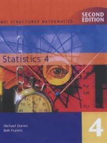 MEI Structured Mathematics: Statistics 4 (MEI Structured Mathematics (A  AS Level))