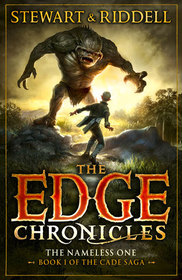 The Edge Chronicles : The Nameless One - Book 1 of the Cade Saga