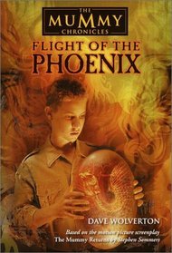 Flight of the Phoenix (The Mummy Chronicles, 4)