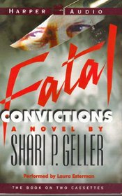 Fatal Convictions: A Novel