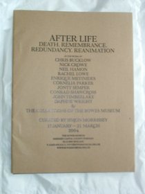 After Life: Death. Remembrance. Redundancy. Reanimation