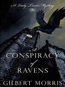 A Conspiracy of Ravens (Lady Trent Mystery, Bk 2) (Large Print)