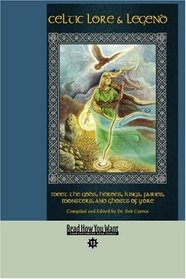 Celtic Lore & Legend (EasyRead Comfort Edition): Meet the  Gods, Heroes, Kings, Fairies, Monsters, and Ghosts of Yore