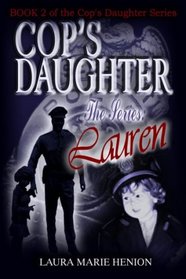 The Cop's Daughter: Lauren (The Cop's Daughter Series, Book 2)