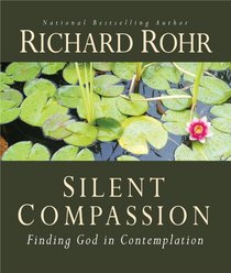 Silent Compassion: Finding God in Contemplation