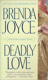 Deadly Love (Francesca Cahill, Bk 1)