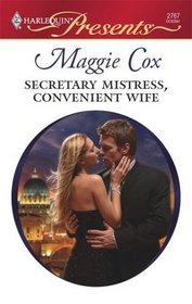 Secretary Mistress, Convenient Wife (In Bed with the Boss) (Harlequin Presents, No 2767)