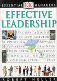 Effective Leadership (Essential Managers)