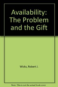Availability...the Problem and the Gift