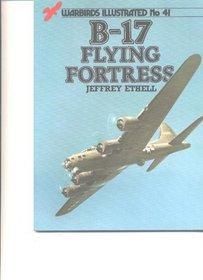 Boeing B-17 Flying Fortress - Warbirds Illustrated No. 41