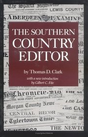 The Southern Country Editor (Southern Classics Series)