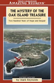 The Mystery of the Oak Island Treasure: Two Hundred Years of Hope and Despair