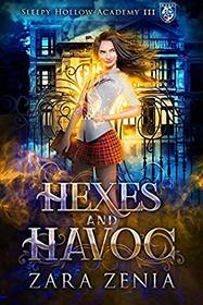 Hexes and Havoc (Sleepy Hollow Academy, Bk 3)