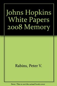 Memory 2008: Johns Hopkins White Papers