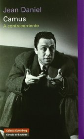 Camus: A Contracorriente/ Crosscurrent (Spanish Edition)