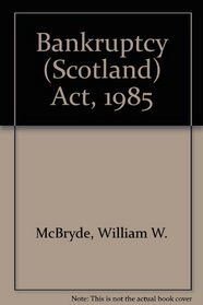 Bankruptcy (Scotland) Act, 1985
