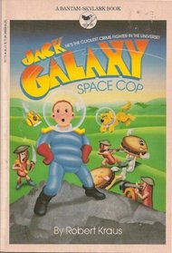 JACK GALAXY, SPACE COP