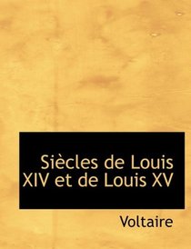 SiAucles de Louis XIV et de Louis XV (Large Print Edition) (French Edition)