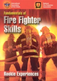 Fundamentals of Fire Fighter SKills: Rookie Experiences