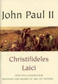 Christifideles Laici: Vocation and the Mission of the Lay Faithful