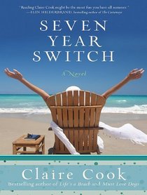 Seven Year Switch: A Novel