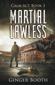 Martial Lawless (Calm Act) (Volume 3)