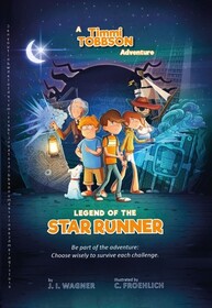 Legend of the Star Runner: A Timmi Tobbson Adventure