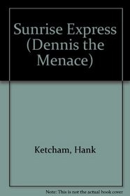 DM SUNRISE EXPRESS (Dennis the Menace)