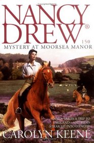 Mystery at Moorsea Manor (Nancy Drew, No 150)