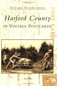 Harford County in Vintage Postcards  (MD)   (Postcard  History  Series)