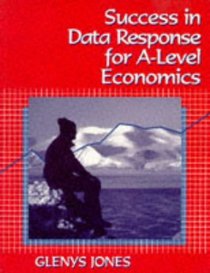 Success in Data Response for A-Level Economics