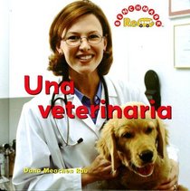 Una Veterinaria / Veterinarian (Benchmark Rebus (Spanish)) (Spanish Edition)