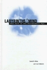 Labyrinths of the Mind: The Self in the Postmodern Age (S U N Y Series in Postmodern Culture)