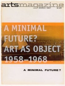 A Minimal Future: Art As Object 1958-1968