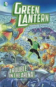 Trouble in the Arena! (Green Lantern: The Animated Series)