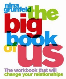 The Big Book of Us: The Workbook That Will Change Your Relationships