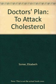 Doctors' Plan: To Attack Cholesterol
